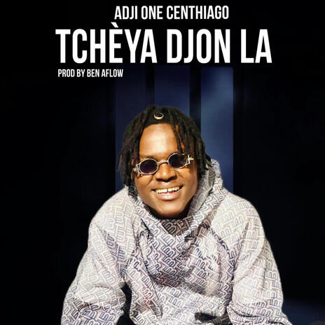 TCHÉYA DJON LA | Boomplay Music