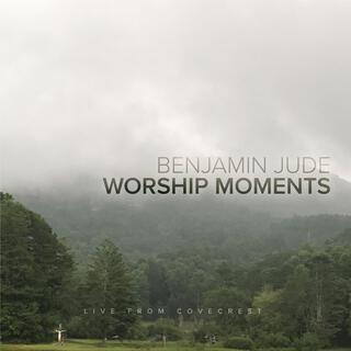 Worship Moments: Live from Covecrest