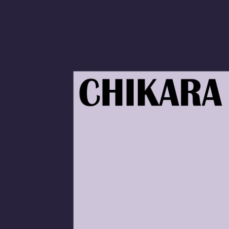 Chikara | Boomplay Music