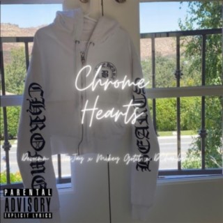 Chrome Hearts (feat. TecJay, Mikey Gotit & DChamberla1n)