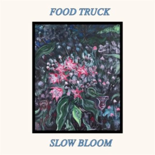 Slow Bloom