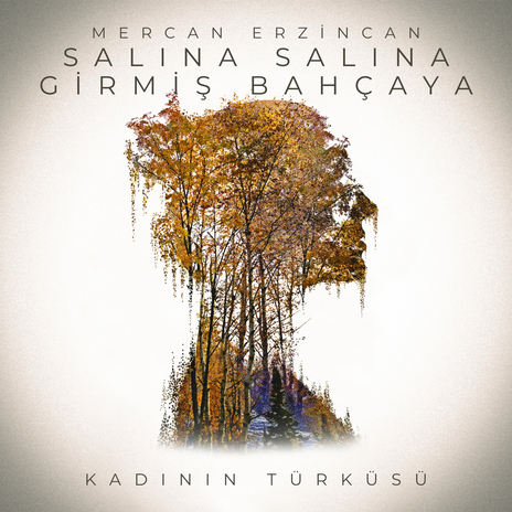 Salına Salına Girmiş Bahçaya (Kadının Türküsü) | Boomplay Music