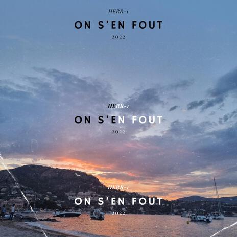 On s'en fout | Boomplay Music