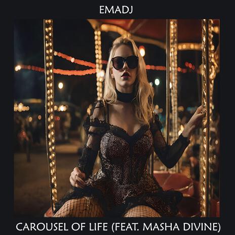 Carousel Of Life ft. Masha Divine | Boomplay Music