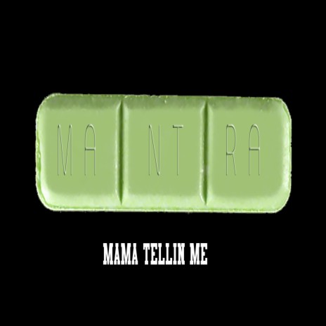 Mama Tellin' Me | Boomplay Music