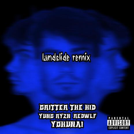 LANDSLIDE!!! (Remix) ft. Yung Ryzn, REDWLF & Yokunai | Boomplay Music