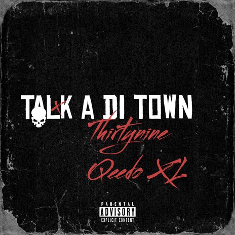 Talk a Di Town ft. Qeedo XL | Boomplay Music