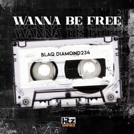 Wanna Be Free | Boomplay Music