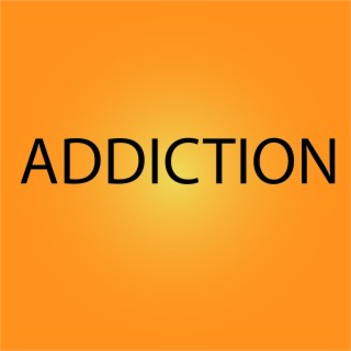 Addiction