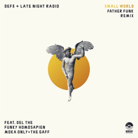 Small World (Remix) ft. Late Night Radio, Father Funk, Del The Funky Homosapien, Moka Only & The Gaff | Boomplay Music