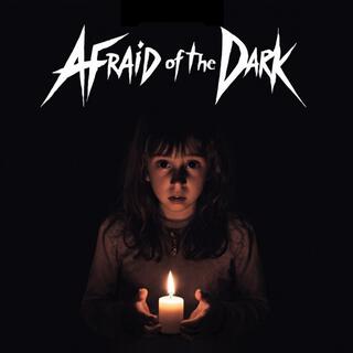 Afraid of the Dark (Spoken Word)