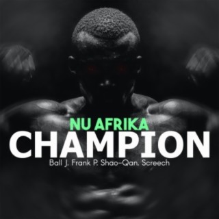 Champion (feat. Frank P, Shao-Qan & Screech)