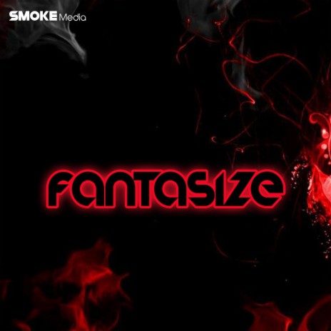 Fantasize | Boomplay Music