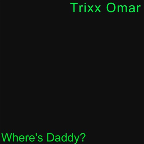 Where's Daddy? | Boomplay Music