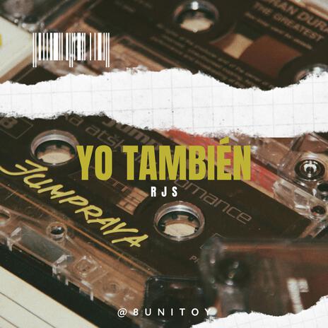 Yo también | Boomplay Music