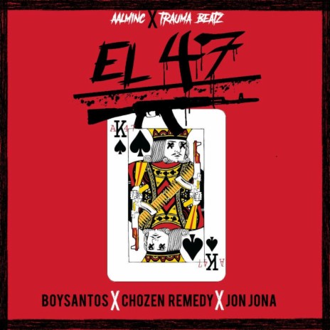 El 47 (feat. Chozen Remedy & Jon Jona) | Boomplay Music
