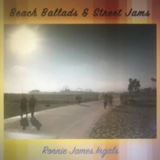 Beach Ballads & Street Jams