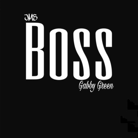 Boss ft. Gabby Green | Boomplay Music