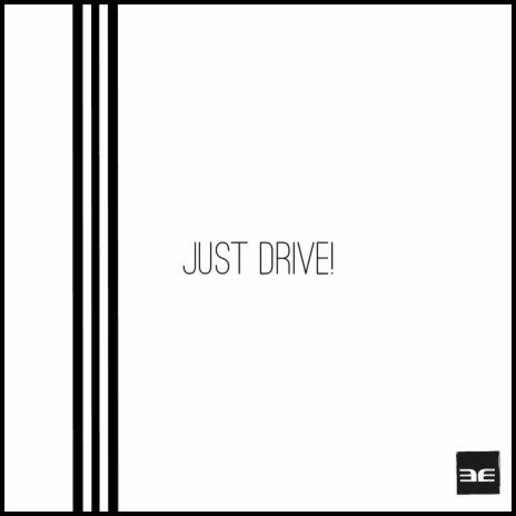 Just Drive | Boomplay Music