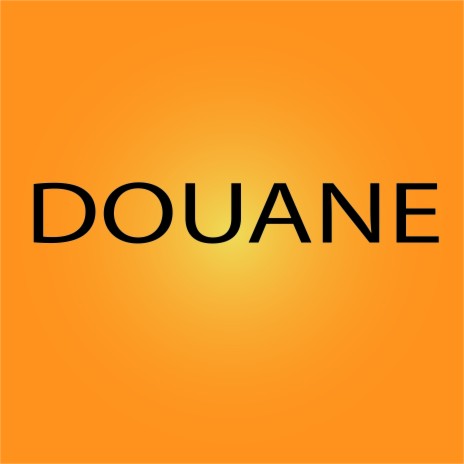 Douane | Boomplay Music