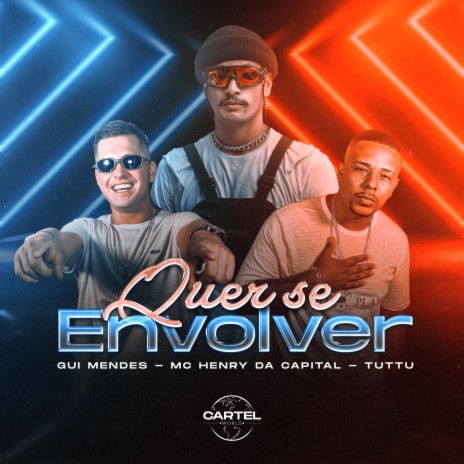 Quer Se Envolver ft. Mc Henry da Capital & Tuttu | Boomplay Music