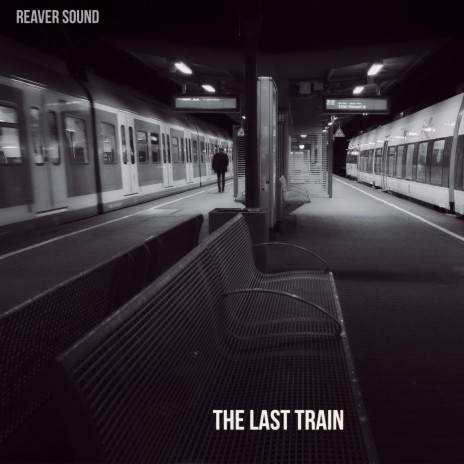 The Last Train | Boomplay Music