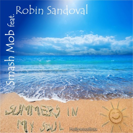 Summer's In My Soul ft. Robin Sandoval | Boomplay Music