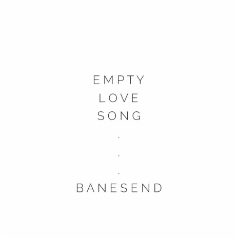 Empty Love Song | Boomplay Music