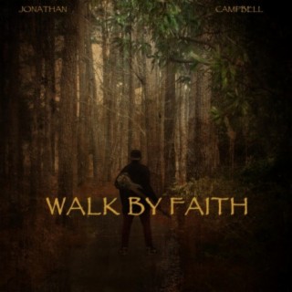 Walk by Faith