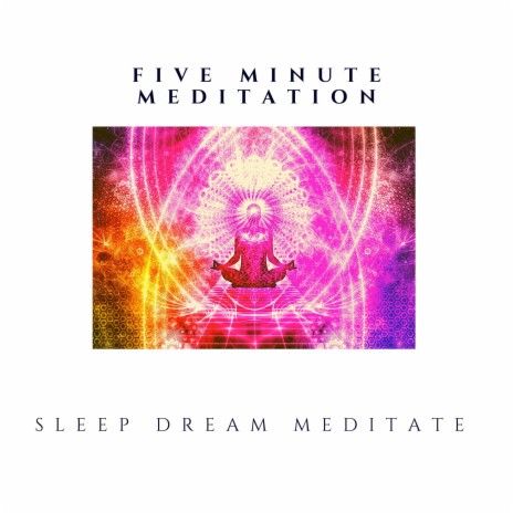 Five Minute Meditation | Boomplay Music