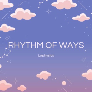 Rhythm Of Ways