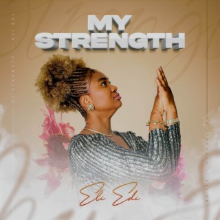 My strength lyrics | Boomplay Music