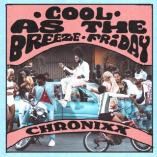 COOL AS THE BREEZE/FRIDAY lyrics | Boomplay Music