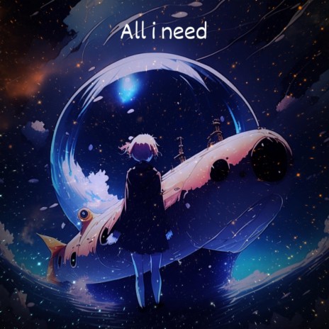 All i need | Boomplay Music