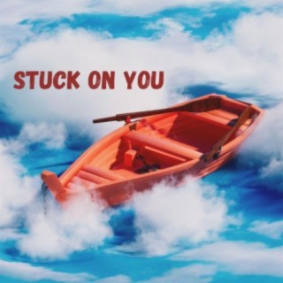 Stuck On You