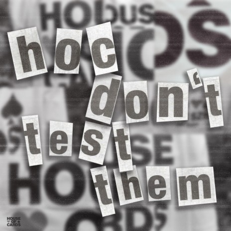 HOC, don't test them | Boomplay Music