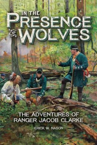 The American Revolutionary War with Dr. Erick Nason, Author of In the Presence of Wolves