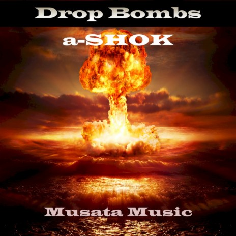 Drop Bombs | Boomplay Music