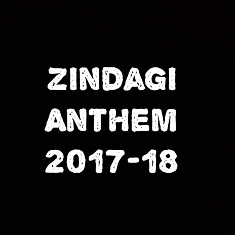 Zindagi Anthem 2017-18 ft. Spectral Audio | Boomplay Music