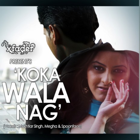 Koka Wala Nag ft. Mukhtiar Singh & Megha | Boomplay Music