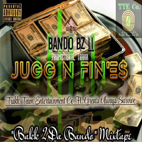 Jugg N Fin'es (Bando BZ II Promo Trakk) ft. BigKingFish | Boomplay Music