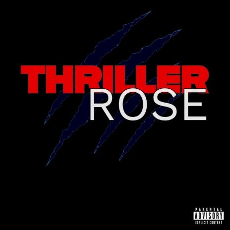 THRILLER ROSE | Boomplay Music