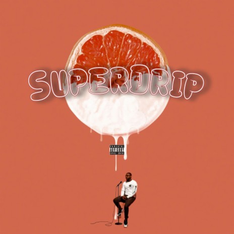 SuperDrip | Boomplay Music