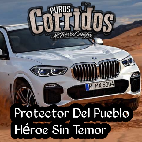 Protector del pueblo héroe sin temor