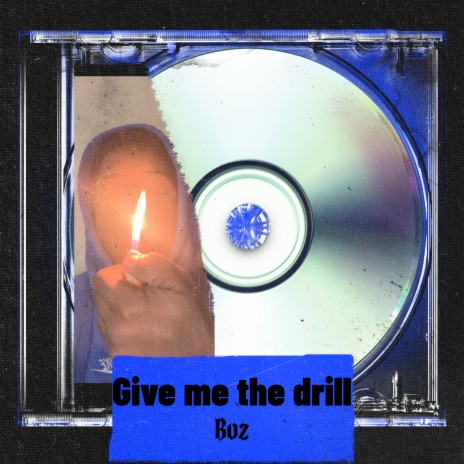 Give me the drill | Boomplay Music