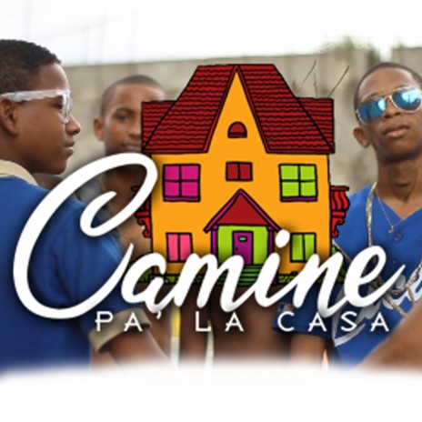 Camine Pa la Casa | Boomplay Music