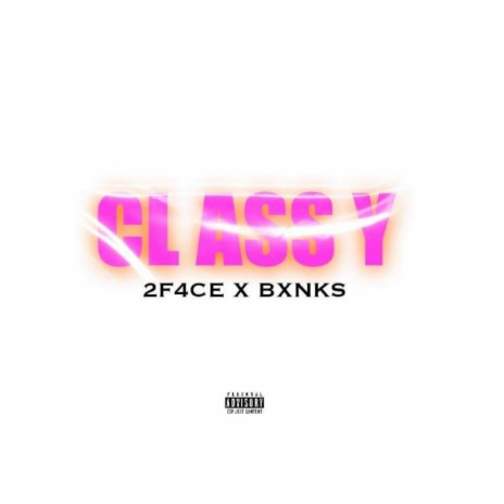 Classy (feat. Bxnks)