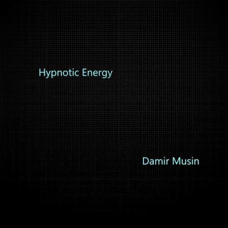 Hypnotic Energy | Boomplay Music