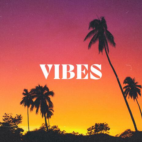 Vibes | Boomplay Music