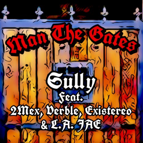 Man The Gates (feat. 2Mex, Verble & Existereo)